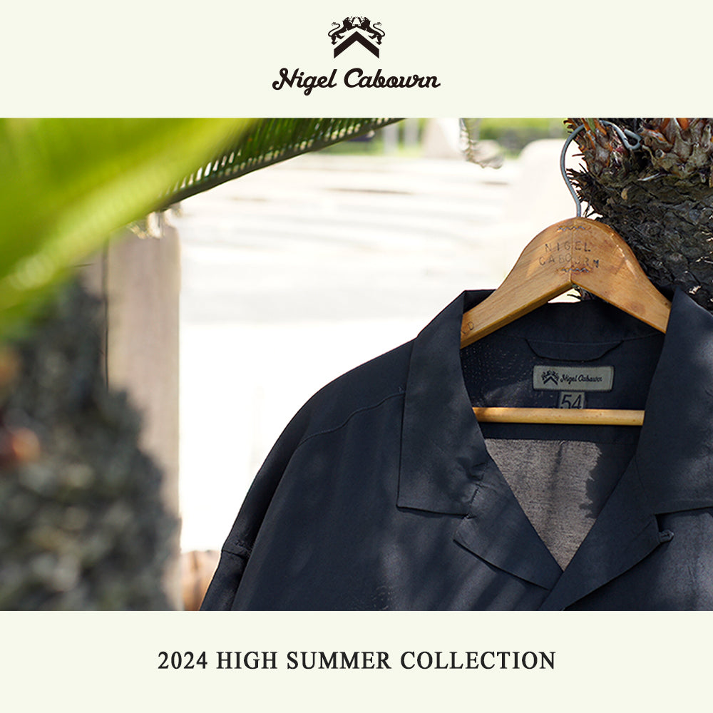 SS24 HIGH SUMMER COLLECTION - – ナイジェル・ケーボン オンライン