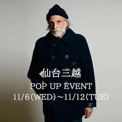 【仙台店】いよいよ明日より開催！仙台三越 POP UP EVENT