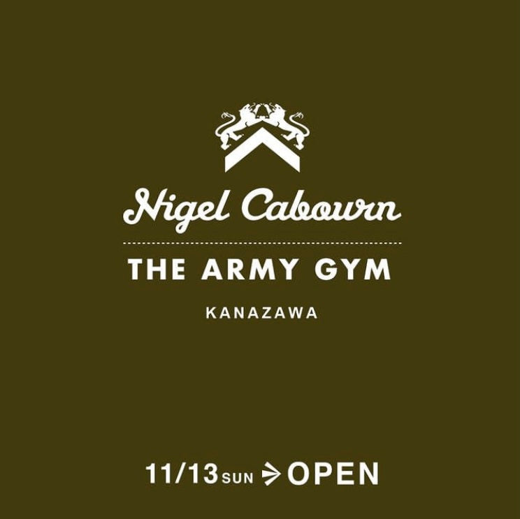 Nigel Cabourn THE ARMY GYM KANAZAWA POP UP STORE